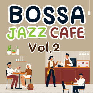 Bossa Jazz Cafe, Vol. 2