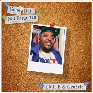 Gone but Not forgotten (Explicit)