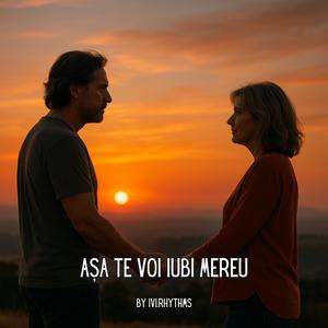 Asa te voi iubi mereu (inspirată din “Always Remember Us This Way” by Lady Gaga)
