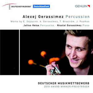 Percussion Recital: Alexej Gerassimez - SEJOURNE, E. / GERASSIMEZ, A. / BROSTROM, T. / PSATHAS, J.