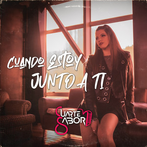 Cuando estoy junto a ti