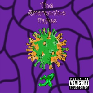 The Quarantine Tapes (Explicit)