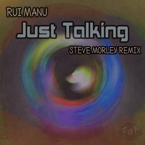 Just Talking (Steve Morley Remix)