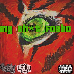 My **** Fasho (Explicit)