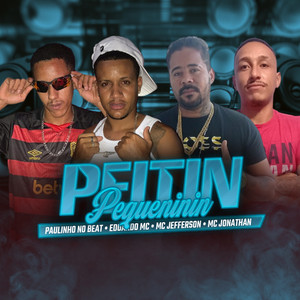 Peitin Pequeninim (Explicit)