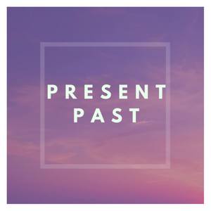 Present Past