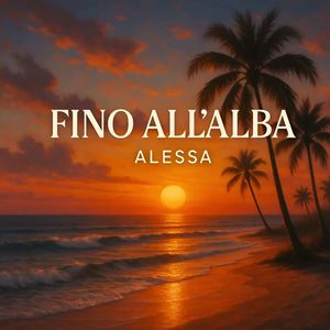 Fino All'alba (Explicit)