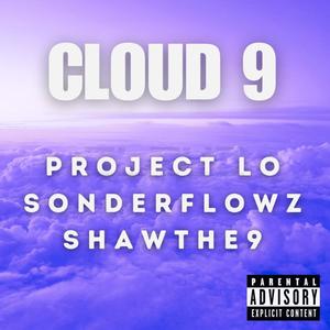 Cloud 9 (feat. Sonderflowz & Shawthe9) [Explicit]
