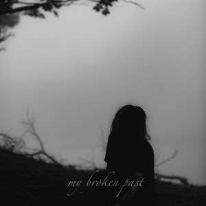 my broken past (Explicit)