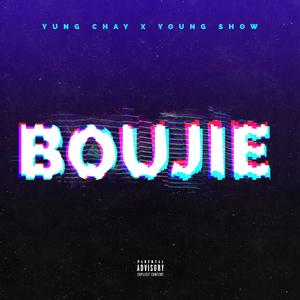 Boujie (feat. Young Show) [Explicit]