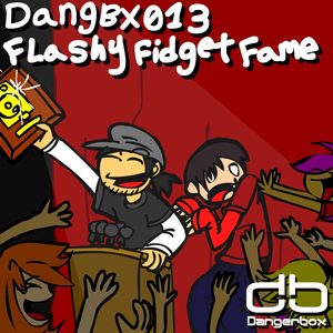 Flashy Fidget Fame EP