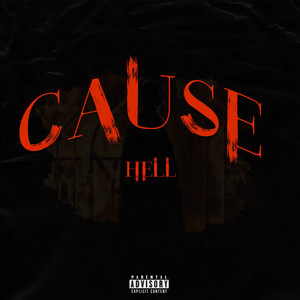 Cause Hell (Explicit)