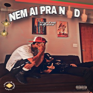 Nem ai pra nada (Explicit)