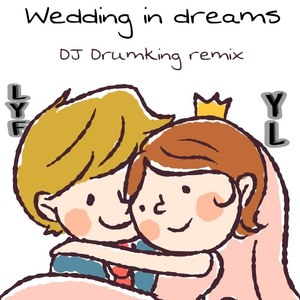 Wedding in dreams (DJ-Drumking remix)