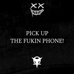 Pick up the Fukin Phone! (Explicit)