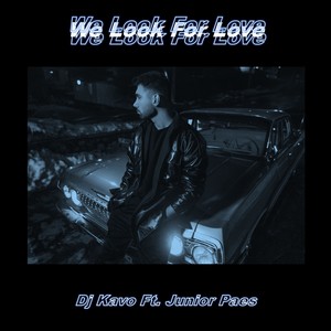 We Look for Love