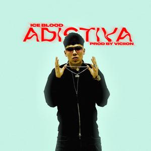 Adictiva (Explicit)