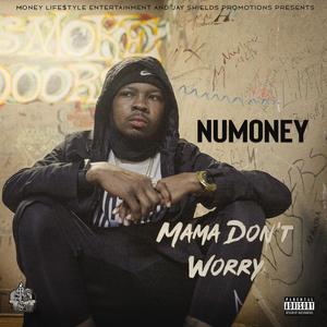Mama Don't Worry (Explicit)