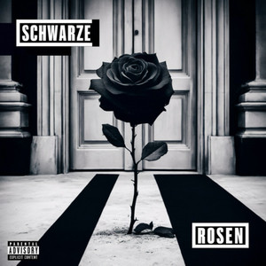 SCHWARZE ROSEN (Singolo) [Explicit]