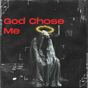 God Chose Me (Explicit)