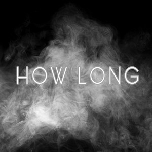 How Long