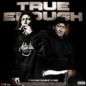 True Enough (feat. Young Robz & GB) [Explicit]