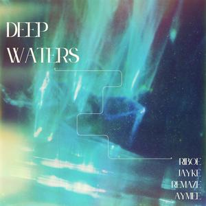 Deep Waters (feat. AYMEE)