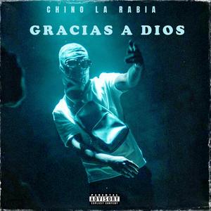 Gracias a Dios (feat. Chino La Rabia)