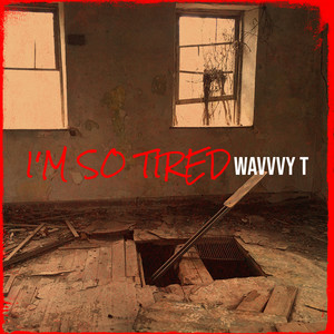 I'm so Tired (Explicit)