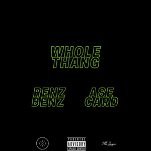 Whole Thang (feat. Renz Benz)