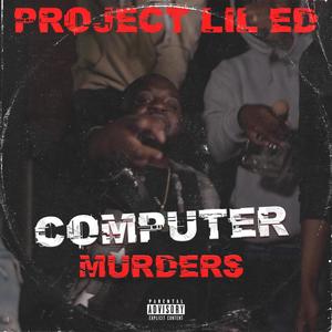 Computer Murders (Explicit)