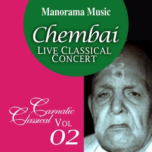 Chembai Live, Vol. 02 (Carnatic Classical Vocal)