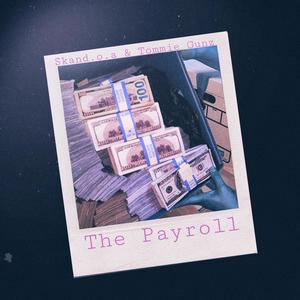 The Payroll (feat. Tommie Gunz) [Explicit]