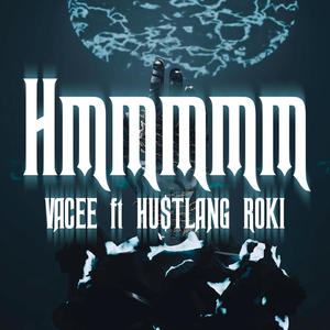 Hmmmmm (feat. Hustlang Roki & summerdayy) [Explicit]