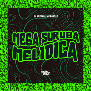Mega Suruba Melódica 2 (Explicit)