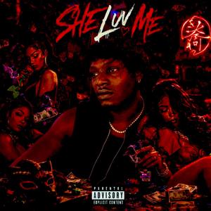 SHE LUV ME (feat. Big Homie Snack) (Explicit)