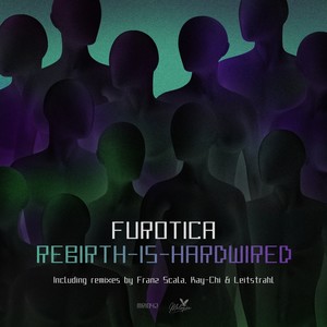 Rebirth Is Hardwired (Kay-Chi Remix)