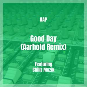 Good Day (Aarhold Remix|Explicit)