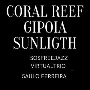 saulo ferreira - Coral Reef Gipoia Sunligth Sosfreejazz