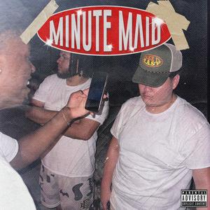 Minute Maid (feat. 6obby) [Explicit]