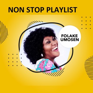 Non Stop Folake Umosen