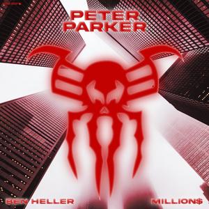 Peter Parker (feat. Million$) [Explicit]