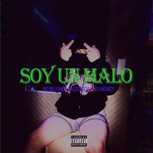 SOY UN MALO (feat. LA EXÓTICA & JEY MONEY) (Explicit)