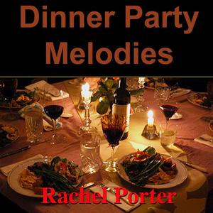 Dinner Party Melodes