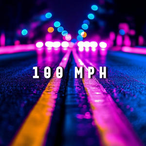 100 MPH (Explicit)