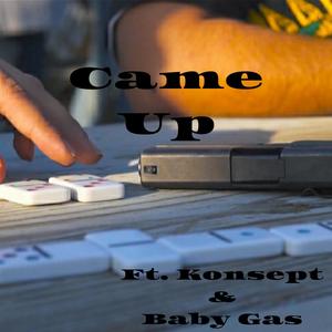 Came Up (feat. Konsept & Baby Gas) (Explicit)