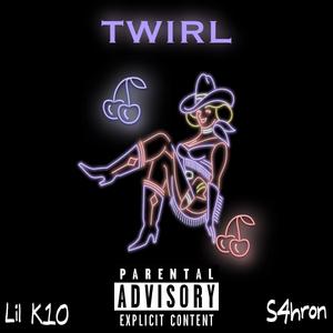 Twirl (feat. s4hron) (Explicit)