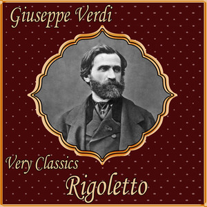 Giuseppe Verdi: Very Classics. Rigoletto