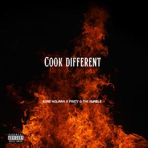 Cook Different (feat. Party G The Humble) (Explicit)