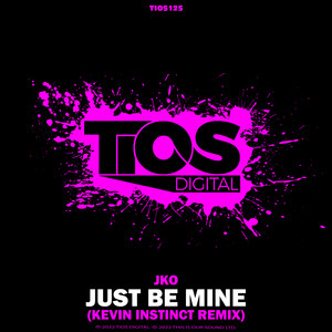 Just Be Mine (Kevin Instinct Remix)